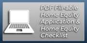 PDF Fill-able Home Equity Application & Home Equity Checklist